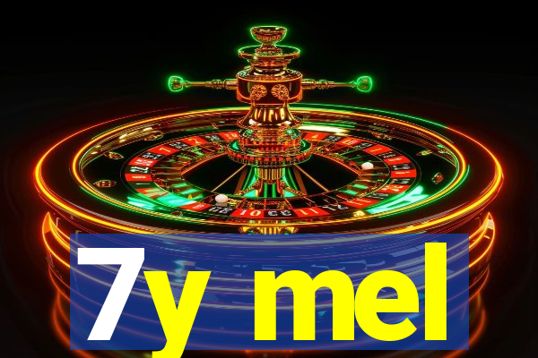 7y mel